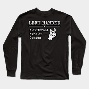 A Different Kind Of Genius Lefty Left Handed Long Sleeve T-Shirt